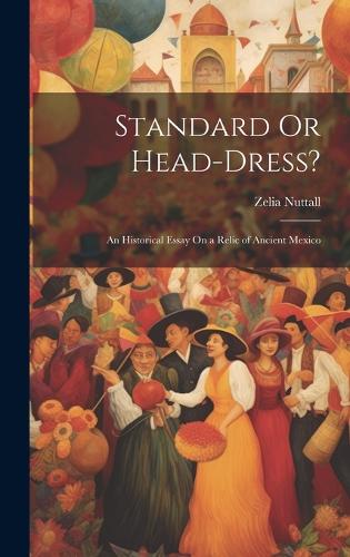 Standard Or Head-Dress?
