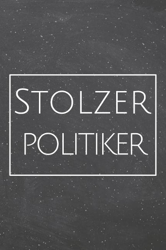 Stolzer Politiker: Politiker Punktraster Notizbuch, Notizheft oder Schreibheft - 110 Seiten - Büro Equipment & Zubehör - Lustiges Geschenk zu Weihnachten oder Geburtst