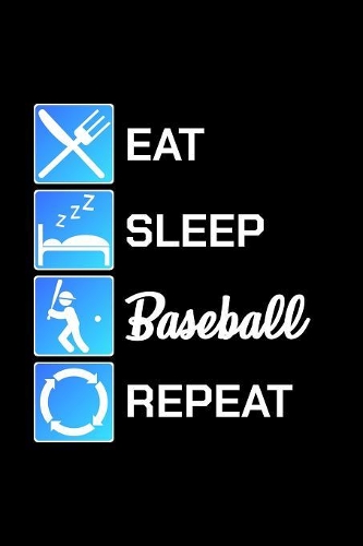 Eat Sleep Baseball Repeat