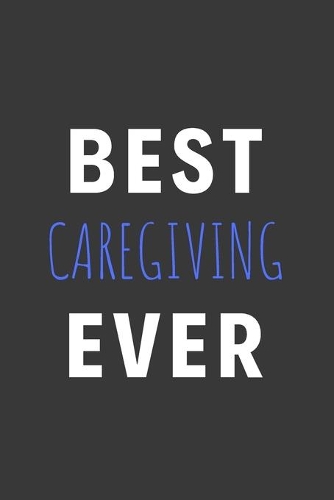 Best Caregiving Ever