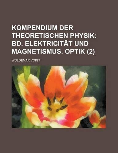 Kompendium Der Theoretischen Physik (2 ): (English)