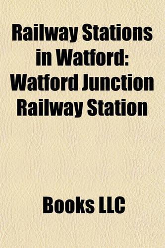 Railway Stations in Watford
