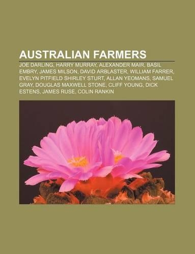 Australian Farmers: Joe Darling, Harry Murray, Alexander Mair, Basil Embry, James Milson, David Arblaster, William Farrer(English)