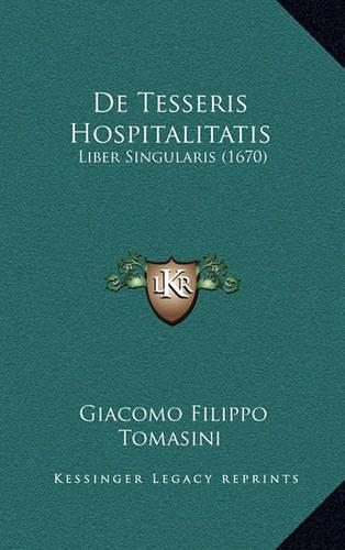 De Tesseris Hospitalitatis: Liber Singularis (1670)