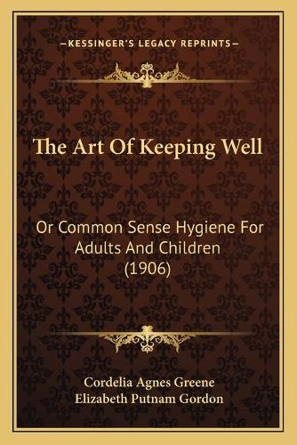 The Art Of Keeping Well