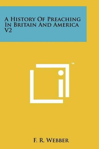 A History Of Preaching In Britain And America V2: (English)