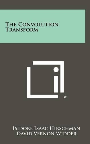 The Convolution Transform