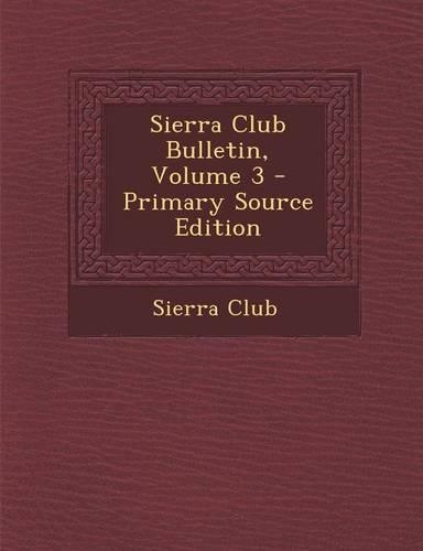 Sierra Club Bulletin, Volume 3
