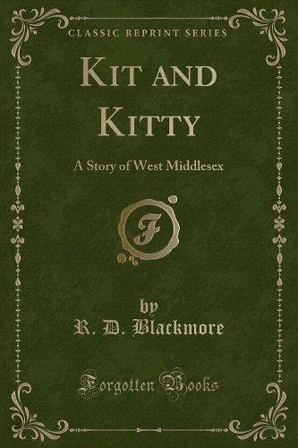 Kit and Kitty: A Story of West Middlesex (Classic Reprint)(English)