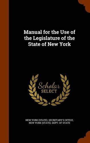 Manual for the Use of the Legislature of the State of New York: (English)