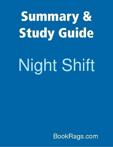 Summary & Study Guide: Night Shift