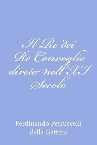 Il Re dei Re Convoglio direto nell'XI Secolo: (Italian)