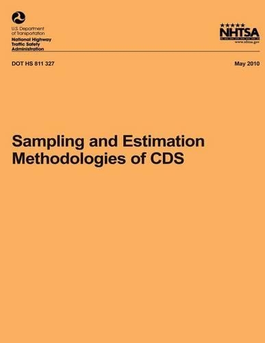 Sampling and Estimation Methodologies of CDS: (Nhtsa Technical Report Dot HS 811 327)