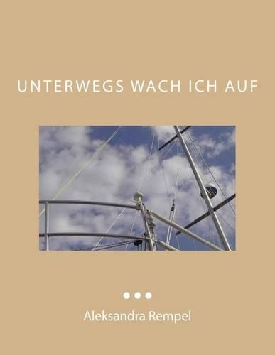 Unterwegs...Wache Ich Auf: (German)