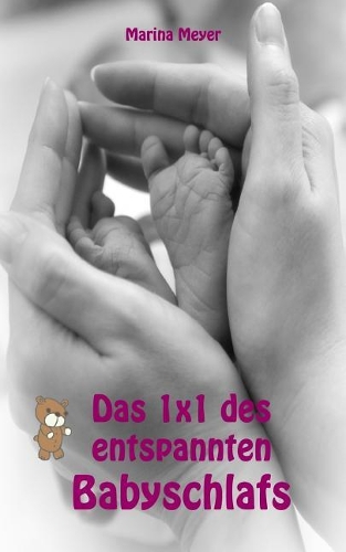 Das 1x1 Des Entspannten Babyschlafs