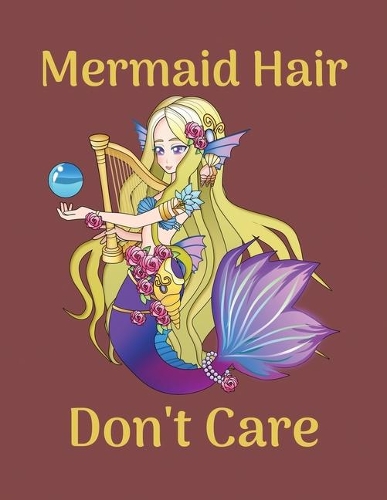 Mermaid hair don't care