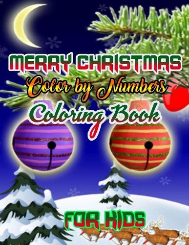 Merry Christmas Color by Numbers Coloring Book for Kids