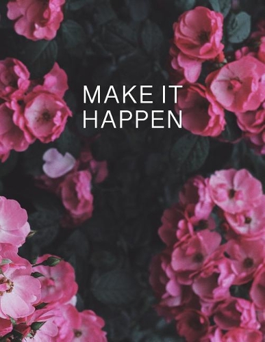 Make It Happen Entrepreneur Notebook Lean Canvas Business Ideas Journal: Womens Floral Lean Canvas Business Idea Journal
