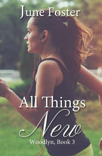 All Things New: (3 Woodlyn)