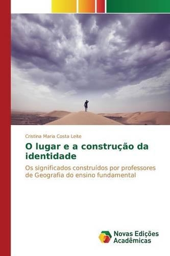 O Lugar E a Construcao Da Identidade