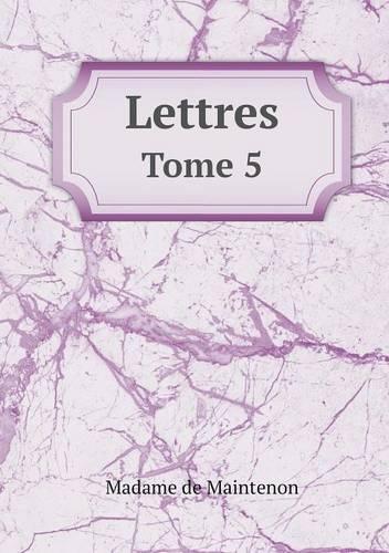 Lettres Tome 5