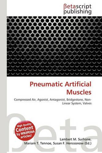 Pneumatic Artificial Muscles