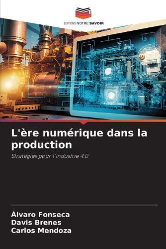L'ère numérique dans la production