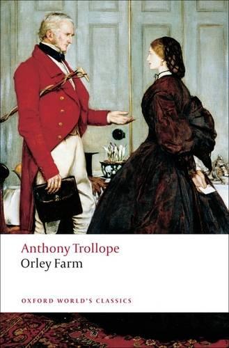 Orley Farm: (Oxford World's Classics)