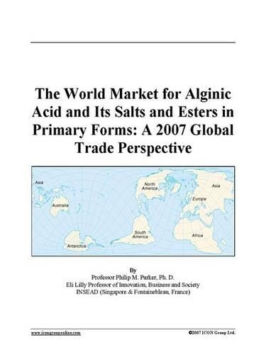 The World Market for Alginic Acid and Its Salts and Esters in Primary Forms