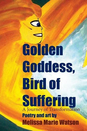 Golden Goddess, Bird of Suffering