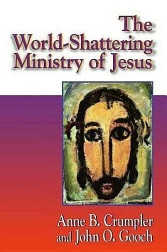 World Shattering Ministry of Jesus: (Paperback)