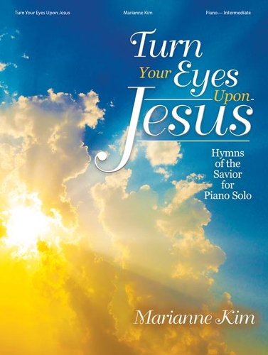 Turn Your Eyes Upon Jesus - Piano collection