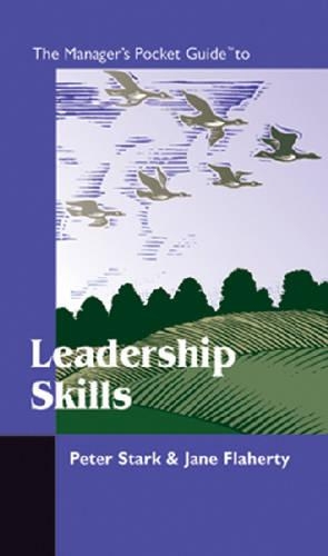 The Manager's Pocket Guide to Leadership Skills: (Manager's Pocket Guides)