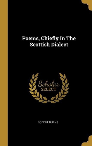 Poems, Chiefly In The Scottish Dialect