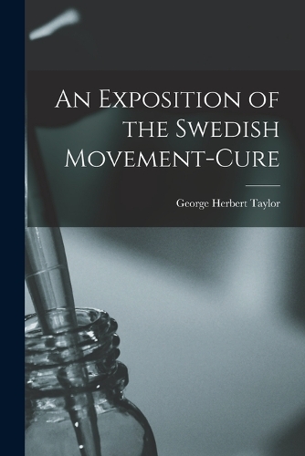 An Exposition of the Swedish Movement-Cure