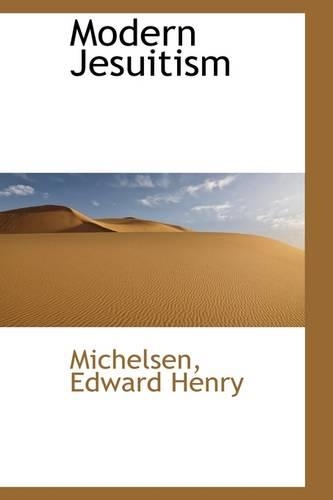 Modern Jesuitism: (English)