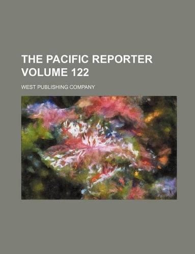 The Pacific Reporter Volume 122