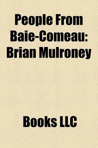 People from Baie-Comeau: Brian Mulroney(English)