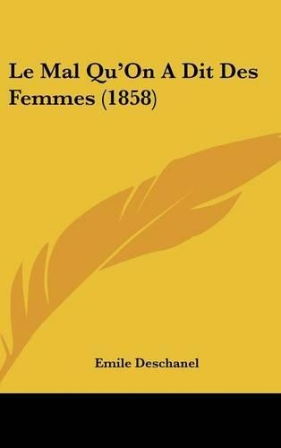 Le Mal Qu'on a Dit Des Femmes (1858)