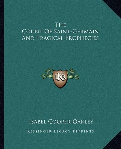 The Count Of Saint-Germain And Tragical Prophecies