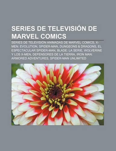 Series de Television de Marvel Comics: Series de Television Animadas de Marvel Comics, X-Men: Evolution, Spider-Man, Dungeons & Dragons(Spanish)
