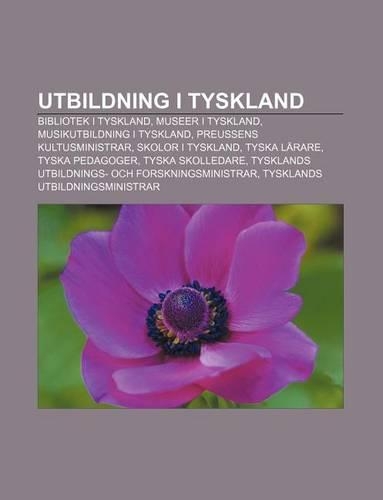 Utbildning I Tyskland: Bibliotek I Tyskland, Museer I Tyskland, Musikutbildning I Tyskland, Preussens Kultusministrar, Skolor I Tyskland(Swedish)