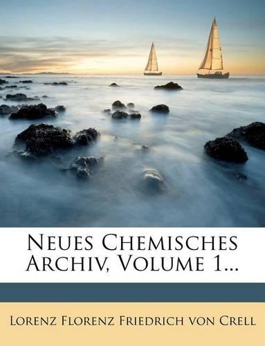 Neues Chemisches Archiv, Erster Band.