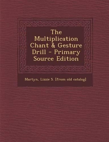 The Multiplication Chant & Gesture Drill