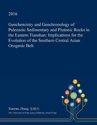 Geochemistry and Geochronology of Paleozoic Sedimentary and Plutonic Rocks in the Eastern Tianshan: Implications for the Evolution of the Southern Central Asian Orogenic Belt(English)