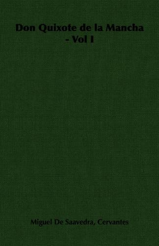 Don Quixote De La Mancha - Vol I: (English)