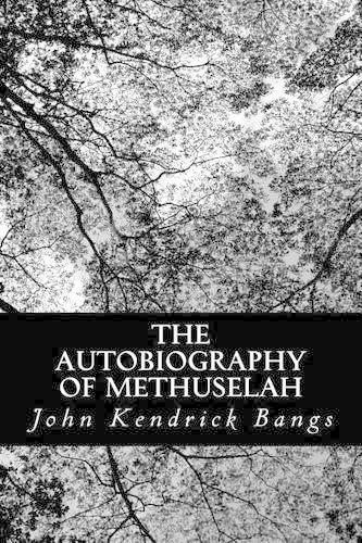 The Autobiography of Methuselah