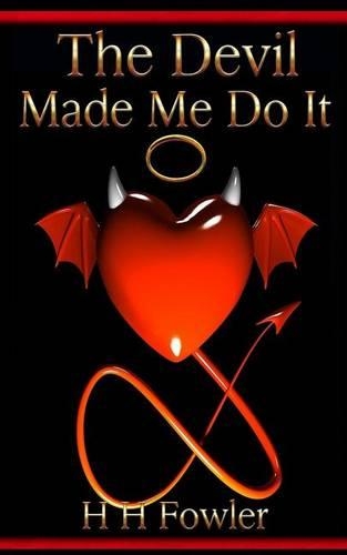 The Devil Made Me Do It: (English)