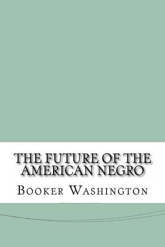The Future of the American Negro