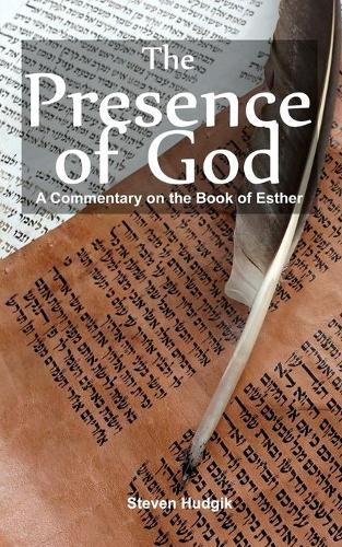 The Presence of God: A Commentary On Esther: Our God Is a Saving God(Mta Quick Commentaries)